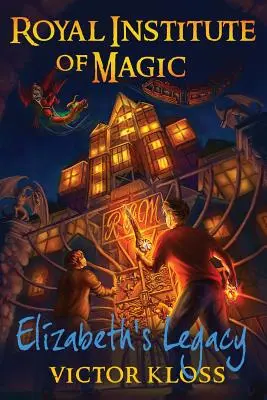 Moștenirea lui Elizabeth (Institutul Regal de Magie) - Elizabeth's Legacy (Royal Institute of Magic)