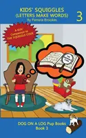 Squiggles pentru copii (Letters Make Words): Learn to Read: Sound Out (decodable) Stories for New or Struggling Readers Including Those with Dyslexia - Kids' Squiggles (Letters Make Words): Learn to Read: Sound Out (decodable) Stories for New or Struggling Readers Including Those with Dyslexia