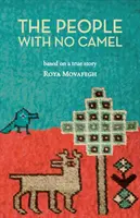 The People with No Camel: Bazat pe o poveste adevărată - The People with No Camel: Based on a True Story