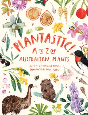 Plantastic!: De la A la Z a plantelor australiene - Plantastic!: A to Z of Australian Plants