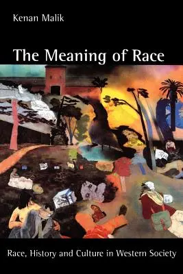 Sensul rasei: Rasă, istorie și cultură în societatea occidentală - The Meaning of Race: Race, History, and Culture in Western Society