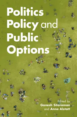 Politică, politici și opțiuni publice - Politics, Policy, and Public Options