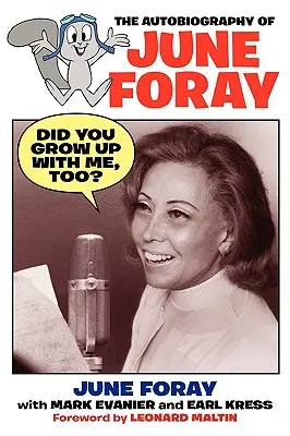 Ai crescut și tu cu mine? - Autobiografia lui June Foray - Did You Grow Up with Me, Too? - The Autobiography of June Foray