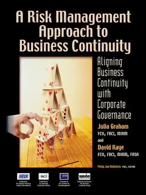 O abordare a continuității activității bazată pe gestionarea riscurilor: Alinierea continuității activității cu guvernanța corporativă - A Risk Management Approach to Business Continuity: Aligning Business Continuity with Corporate Governance