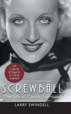 Screwball: Viața lui Carole Lombard - Screwball: The Life of Carole Lombard