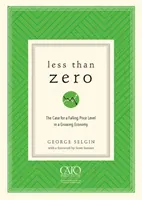 Less Than Zero: The Case for a Falling Price Level in a Growing Economy