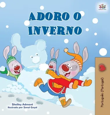 I Love Winter (Carte portugheză pentru copii- Portugalia) - I Love Winter (Portuguese Book for Kids- Portugal)