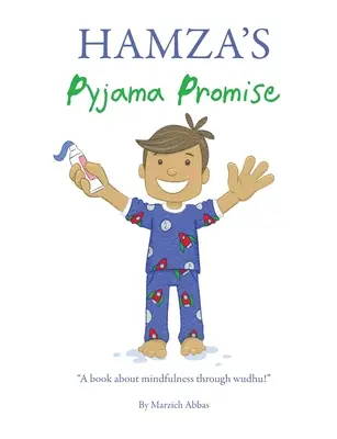 Hamza's Pyjama Promise: O carte despre mindfulness prin wudhu! - Hamza's Pyjama Promise: A book about mindfulness through wudhu!