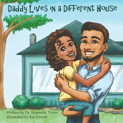 Tata locuiește în altă casă - Daddy Lives in a Different House