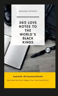 365 de bilete de dragoste: Pentru regii negri ai lumii - 365 Love Notes: To The World's Black Kings