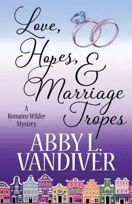 Dragoste, speranțe și tropi de căsătorie - Love, Hopes, & Marriage Tropes