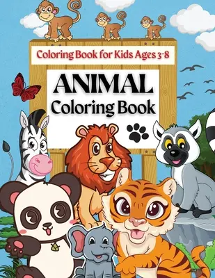 Animal Coloring Book Carte de colorat pentru copii cu vârste cuprinse între 3 și 8 ani: Pagini de colorat cu litere de animale de la A la Z pentru băieți și fete, copii mici, preșcolari, grădiniță a - Animal Coloring Book Coloring Book for Kids Ages 3-8: Coloring Pages of Animal Letters A to Z for Boys & Girls, Little Kids, Preschool, Kindergarten a