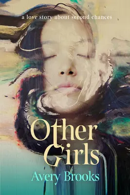 Celelalte fete: O poveste de dragoste despre a doua șansă - Other Girls: A Love Story about Second Chances
