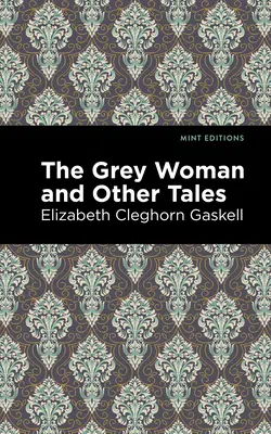 The Grey Woman și alte povestiri - The Grey Woman and Other Tales