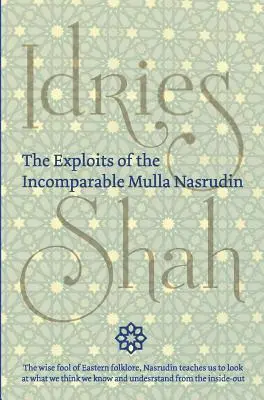 Isprăvile incomparabilului Mulla Nasrudin (Hardcover) - The Exploits of the Incomparable Mulla Nasrudin (Hardcover)