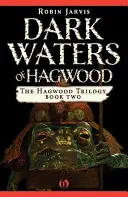 Apele întunecate din Hagwood - Dark Waters of Hagwood