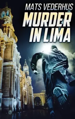 Crimă în Lima - Murder In Lima