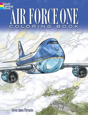 Air Force One Carte de colorat: Colorează ilustrații realiste ale acestui avion celebru! - Air Force One Coloring Book: Color Realistic Illustrations of This Famous Airplane!