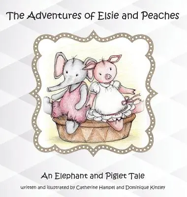 Aventurile lui Elsie și Peaches: O poveste cu elefanți și purceluși - The Adventures of Elsie and Peaches: An Elephant and Piglet Tale