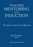 Mentoratul și inducția profesorilor: Stadiul actual al artei și dincolo de acesta - Teacher Mentoring and Induction: The State of the Art and Beyond