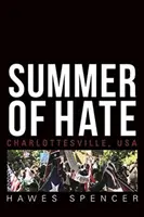 Vara urii: Charlottesville, SUA - Summer of Hate: Charlottesville, USA