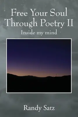 Eliberează-ți sufletul prin poezie II: În mintea mea - Free Your Soul Through Poetry II: Inside my mind