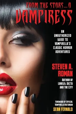 Din stele... o vampiriță: An Unauthorized Guide to Vampirella's Classic Horror Adventures - From the Stars...a Vampiress: An Unauthorized Guide to Vampirella's Classic Horror Adventures