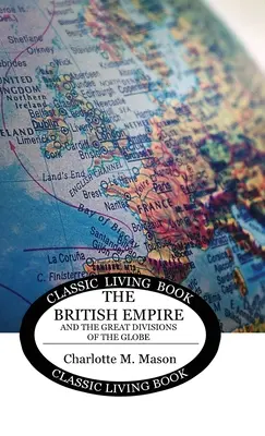 Geographical Reader Book 2: Imperiul Britanic și marile diviziuni ale globului - Geographical Reader Book 2: The British Empire and the Great Divisions of the Globe