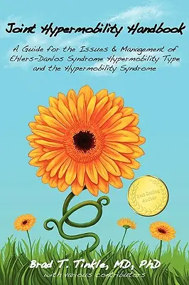 Manual de hipermobilitate articulară: Un ghid pentru problemele și managementul sindromului Ehlers-Danlos de tip hipermobil și al sindromului de hipermobilitate - Joint Hypermobility Handbook: A Guide for the Issues & Management of Ehlers-Danlos Syndrome Hypermobility Type and the Hypermobility Syndrome