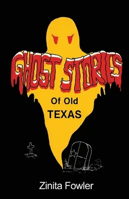 Povestiri cu fantome din Texasul vechi: Volumul 1 - Ghost Stories of Old Texas: Volume 1