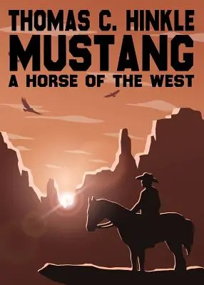 Mustang: Un cal al Vestului - Mustang: A Horse of the West