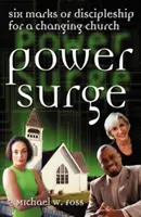 Power Surge: Șase semne ale uceniciei pentru o biserică în schimbare - Power Surge: Six Marks of Discipleship for a Changing Church