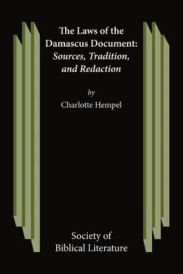 Legile documentului de la Damasc: Surse, tradiții și redactare - The Laws of the Damascus Document: Sources, Tradtions, and Redaction