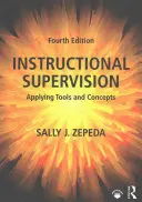 Supravegherea instruirii: Aplicarea instrumentelor și conceptelor - Instructional Supervision: Applying Tools and Concepts