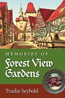 Amintiri din Forest View Gardens - Memories of Forest View Gardens