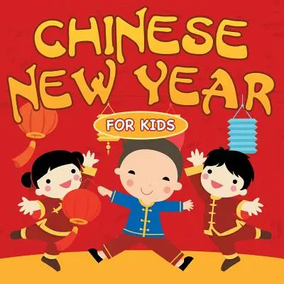 Anul Nou Chinezesc pentru copii - Chinese New Year For Kids