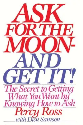 Ask for the Moon and Get It (Cere luna și o vei primi) - Ask for the Moon and Get It