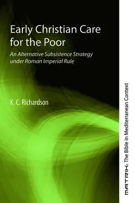 Grija primilor creștini pentru săraci - Early Christian Care for the Poor