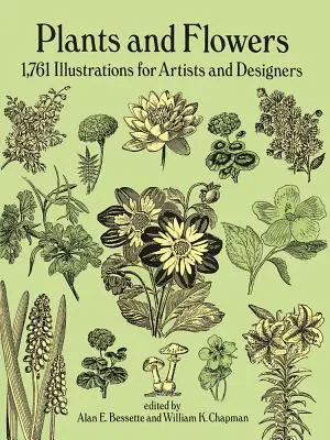 Plante și flori: 1761 de ilustrații pentru artiști și designeri - Plants and Flowers: 1761 Illustrations for Artists and Designers