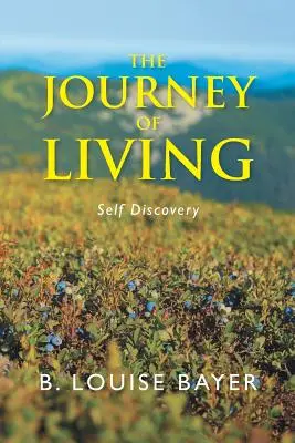 Călătoria de a trăi: Descoperirea de sine - The Journey of Living: Self Discovery