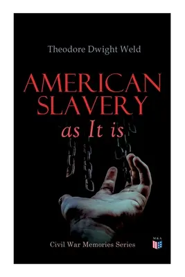 Sclavia americană așa cum este: Mărturia a o mie de martori - American Slavery as It Is: Testimony of a Thousand Witnesses