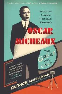 Oscar Micheaux: Marele și singurul - Oscar Micheaux: The Great and Only