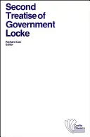 Al doilea tratat de guvernare: Un eseu cu privire la adevărata origine, întinderea și scopul guvernului civil - Second Treatise of Government: An Essay Concerning the True Original, Extent and End of Civil Government
