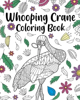 Whooping Crane Carte de colorat - Whooping Crane Coloring Book