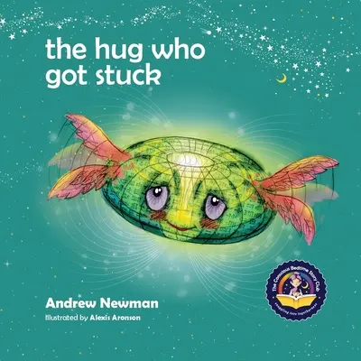 The Hug Who Got Stuck: Învățarea copiilor să își acceseze inima și să se elibereze de gândurile lipicioase - The Hug Who Got Stuck: Teaching children to access their heart and get free from sticky thoughts