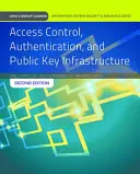 Controlul accesului, autentificarea și infrastructura cu chei publice: Pachet tipărit - Access Control, Authentication, and Public Key Infrastructure: Print Bundle