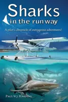 Rechini pe pistă: Călătoria de 50 de ani a unui pilot de hidroavion prin timpurile din Bahamas! - Sharks in the Runway: A Seaplane Pilot's Fifty-Year Journey Through Bahamian Times!