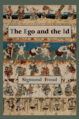 Ego-ul și Id-ul - Text Prima Ediție - The Ego and the Id - First Edition Text