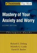 Stăpânirea anxietății și îngrijorării tale (Maw): Therapist Guide - Mastery of Your Anxiety and Worry (Maw): Therapist Guide