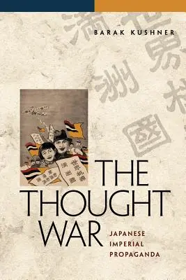 Războiul gândirii: Propaganda imperială japoneză - The Thought War: Japanese Imperial Propaganda